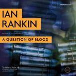 A Question of Blood An Inspector Rebus Novel, Ian Rankin