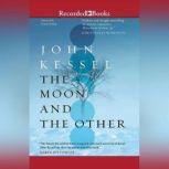 The Moon and the Other, John Kessel