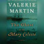 The Ghost of the Mary Celeste, Valerie Martin