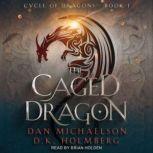 The Caged Dragon, D.K. Holmberg