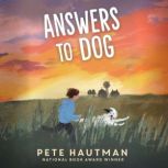 Answers to Dog, Pete Hautman