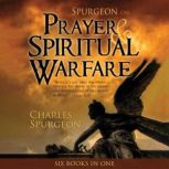 Spurgeon on Prayer  Spiritual Warfar..., Charles H. Spurgeon