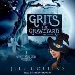 Grits in the Graveyard, J.L. Collins