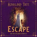 Escape, Rosalind Tate