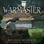 Warmaster 1 Dungeon Spiteful, Melissa McShane