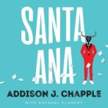Santa Ana, Addison J. Chapple