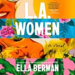 L.A. Women, Ella Berman