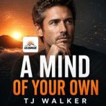 A Mind of Your Own, TJ Walker