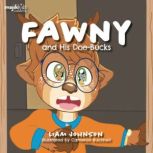 Fawny And His DoeBucks, Liam Johnson