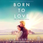 Born to Love, Jax Burrows