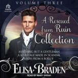 A Rescued from Ruin Collection, Elisa Braden