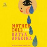 Mother Doll, Katya Apekina