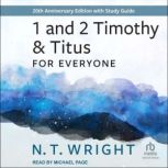 1 and 2 Timothy and Titus for Everyon..., N. T. Wright