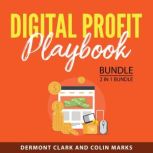 Digital Profit Playbook Bundle, 2 in ..., Dermont Clark