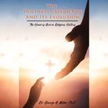 The Holiness Experience and Its Evolu..., Dr. George A Miller