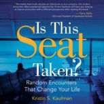 Is This Seat Taken? Random Encounter..., Kristin Kaufman