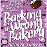 Barking up the Wrong Bakery, Stella St. Claire
