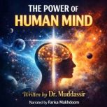 The Power of the Human Mind, Dr.Muddassir