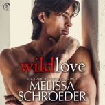 Wild Love, Melissa Schroeder