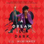 A Dream So Dark, L.L. McKinney