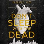 Dont Sleep with the Dead, Nghi Vo