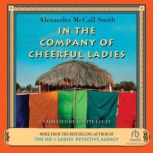 In the Company of Cheerful Ladies, Alexander McCall Smith