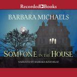 Someone in the House, Barbara Michaels