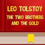 The Two Brothers And The Gold, Leo Tolstoy
