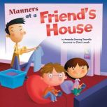 Manners at a Friends House, Amanda Tourville