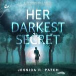 Her Darkest Secret, Jessica R. Patch