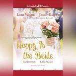 Happy Is the Bride, Lori Wilde