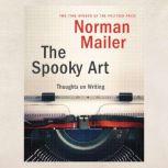 The Spooky Art, Norman Mailer