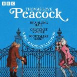 Headlong Hall, Crotchet Castle Nigh..., Thomas Love Peacock