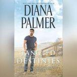 Tangled Destinies, Diana Palmer