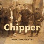 Chipper, James Lincoln Collier
