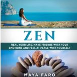 Zen, Maya Faro