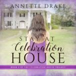 Stay at Celebration House, Annette Drake