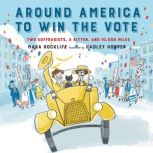 Around America to Win the Vote, Mara Rockliff