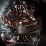 The Prince of Mourning, Jenn Bennett