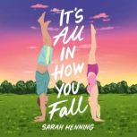 Its All in How You Fall, Sarah Henning