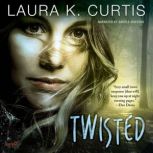 Twisted, Laura K Curtis