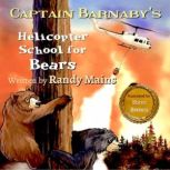 Captain Barnabys Helicopter School F..., Randy Mains