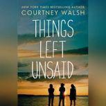 Things Left Unsaid, Courtney Walsh