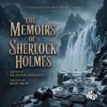 The Memoirs of Sherlock Holmes, Sir Arthur Conan Doyle