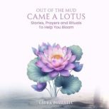 Out of The Mud Came a Lotus, Laura Bushnell
