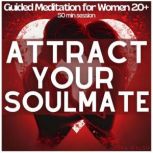 Attract Your Soulmate Guided Meditat..., Emma Walsh