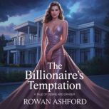 The Billionaires Temptation, Rowan Ashford