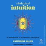 A Little Bit of Intuition, Catharine Allan