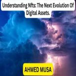 Understanding Nfts The Next Evolutio..., AHMED MUSA