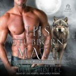 His Stubborn Mate, Julie Trettel